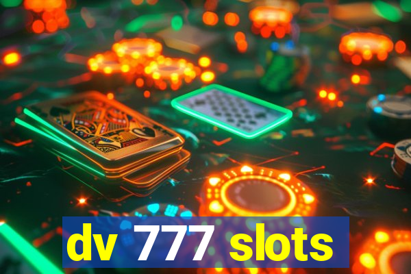 dv 777 slots